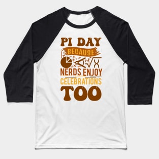 Pi-Day Nerds Math Funny Baseball T-Shirt